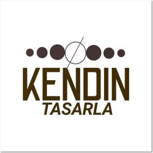 KENDIN TASARLA Posters and Art